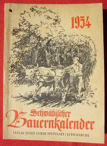 () "Schwaebischer Bauernkalender 1954". 144 S., Verlag Eugen Ulmer, Stuttgart u. Ludwigsburg