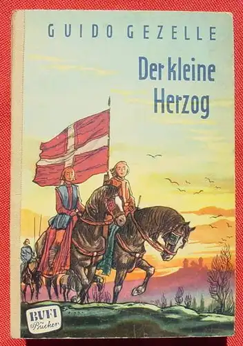 (1010514) Gezelle "Der kleine Herzog". 96 S., Bufi-Buecher, Nr. 1, Verlag Herder, Freiburg 1954