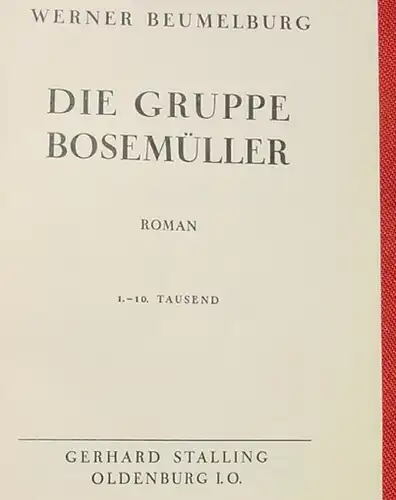 () Beumelburg "Die Gruppe Bosemueller". 1. Auflage ! Stalling-Verlag, Oldenburg 1930