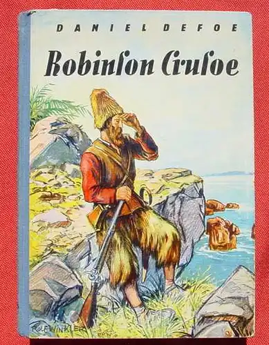 () Defoe "Robinson Crusoe". 128 S., Ensslin & Laiblin Verlag, Reutlingen