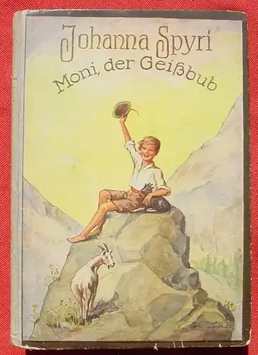 (1010527) Spyri "Moni der Geissbub". 80 S., Weichert-Verlag, Berlin