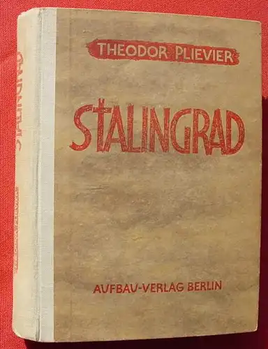(1011368) Plievier "Stalingrad". 460 S., Aufbau-Verlag, Berlin 1946, zweite Auflage