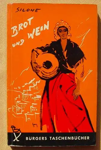 () Silone "Brot und Wein" 222 S., Buergers Taschenbuecher. 1. A., um 1953, Verlag Das Goldene Vlies