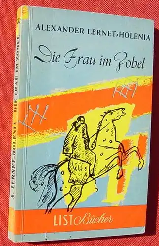 () Lernet-Holenia "Die Frau im Zobel" List-TB. Nr. 32. Muenchen 1. Auflage, 1954