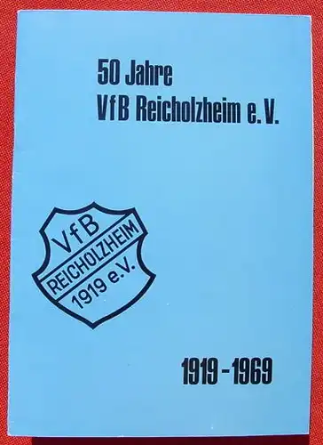 () Festschrift. VfB Reicholzheim 1969. 32 S., mit Foto-Abbildungen