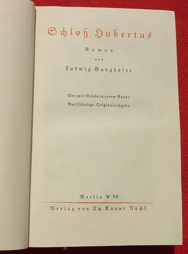 () Ganghofer "Schloss Hubertus". Vollstaendige Originalausgabe. 512 S., Berlin 1917