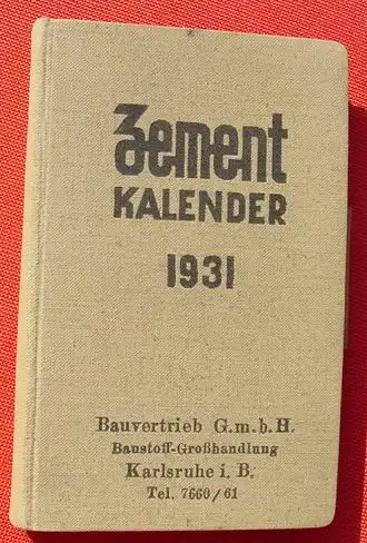 (1010919) "Zement-Kalender 1931". 448 S., Zement-Verlag, Charlottenburg 1930