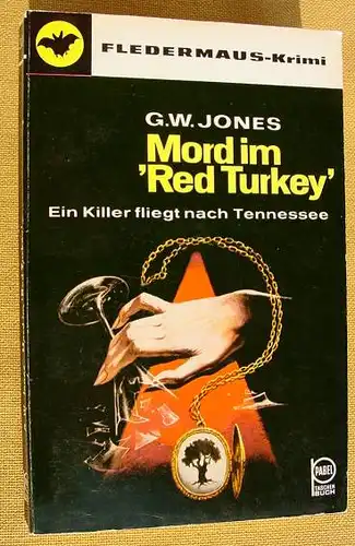 (1011884) FLEDERMAUS-Krimi. TB.-Nr. 304 "Mord im Red Turkey". G. W. Jones. 1. Auflage 1967. Pabel-Verlag. Kriminalroman