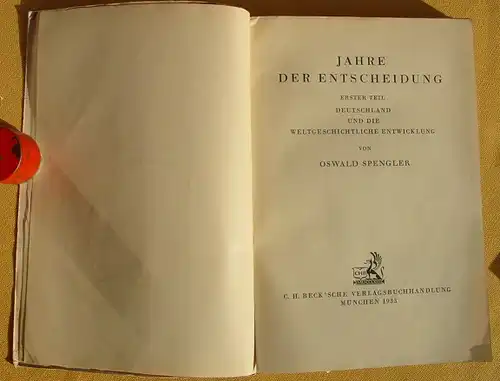 () Spengler "Jahre der Entscheidung" 1. Teil. 178 S., 1933 Beck-sche Verlag, Muenchen