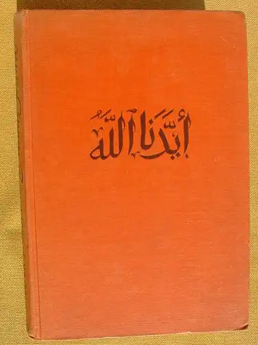 (1011893) Elten "In Allahs Hand" Orientreise im Auto. 168 S., Fototafeln. Ullstein 1956