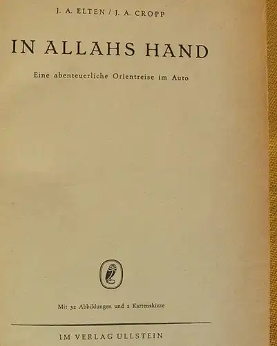 () Elten "In Allahs Hand" Orientreise im Auto. 168 S., Fototafeln. Ullstein 1956