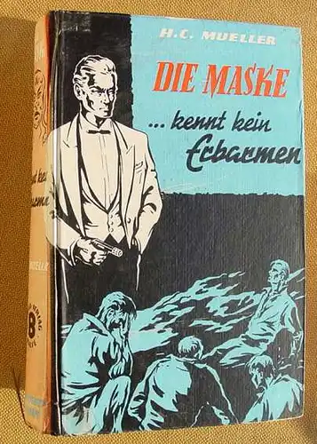 (1011910) DIE MASKE, H. C. Mueller "Die Maske kennt kein Erbarmen". Abenteuer-Roman. Balowa-Verlag