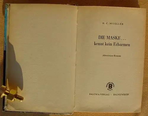 () DIE MASKE, H. C. Mueller "Die Maske kennt kein Erbarmen". Abenteuer-Roman. Balowa-Verlag