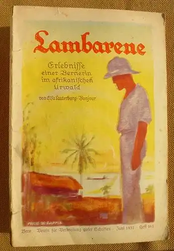 (1011915) Lambarene. Heft-Reihe : Verein fuer Verbreitung guter Schriften, Heft 161 v. 1931