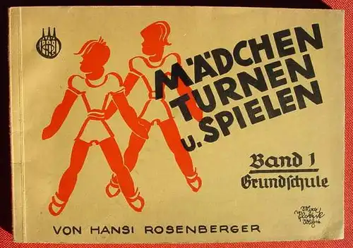 () Rosenberger "Maedchen turnen und spielen". Querformat. 1937 Oldenbourg-Verlag, Muenchen u. Berlin