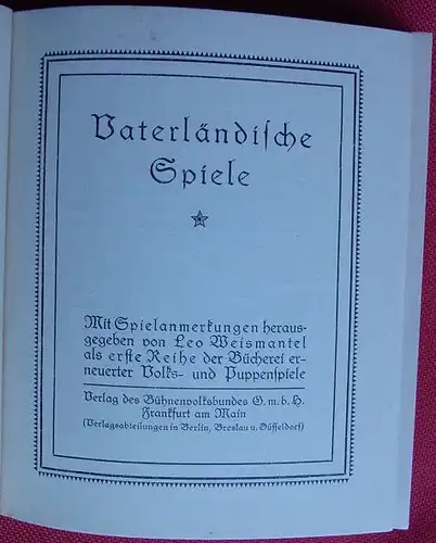 () Weismantel. Vaterlaendische Spiele. Volks- und Puppenspiele. 250 S., Buehnenvolksbund, Frankf./M