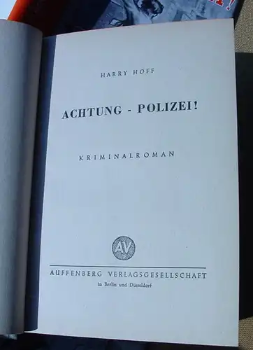 () Harry Hoff "Achtung, Polizei !" Kriminalroman. 256 S., 1950 Auffenberg, Berlin u. Duesseldorf