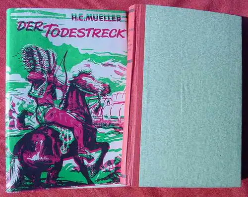 (1012071) H. C. Mueller "Der Todestreck" Wildwest. Pino Romanreihe. 1949 Drei Fichten-Verlag, Muenchen