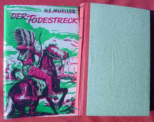 () H. C. Mueller "Der Todestreck" Wildwest. Pino Romanreihe. 1949 Drei Fichten-Verlag, Muenchen