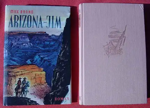 (1012083) Max Brand "Arizona-Jim". Wildwestroman. 240 S., Droemer, Muenchen. Sehr guter Zustand !