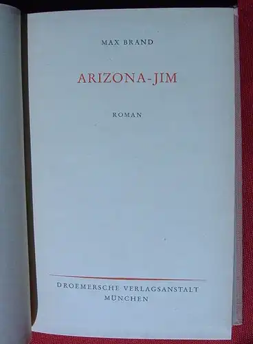 () Max Brand "Arizona-Jim". Wildwestroman. 240 S., Droemer, Muenchen. Sehr guter Zustand !