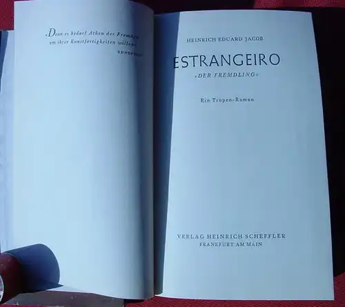 () "Estrangeiro". Ein Tropen-Roman. 330 S., Scheffler-Verlag, Frankf. / M. 1951