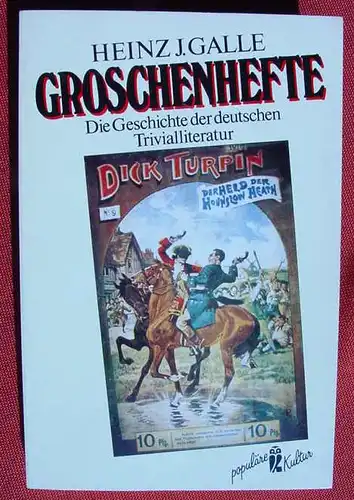 () Galle "Groschenhefte". deutsche Trivialliteratur. 192 S., Ullstein-TB. FfM. 1988