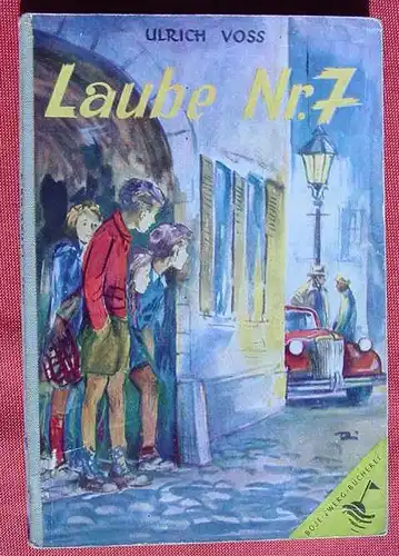 (1012188) Boje-Zwerg-Buecherei, Nr 4 "Laube Nr. 7". Jugendbuch, Stuttgart 1953