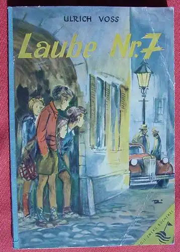 (1012189) Boje-Zwerg-Buecherei, Nr 4 "Laube Nr. 7". Jugendbuch, Stuttgart 1953