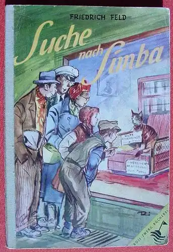 () Boje-Zwerg-Buecherei, Nr 1 "Suche nach Simba". Jugendbuch. Stuttgart 1953