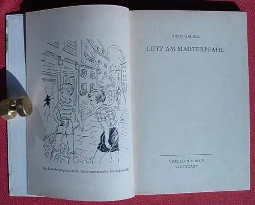 () Gruber "Lutz am Marterpfahl". Boje-Buch. Jugendbuch. 1. Auflage, Stuttgart 1952