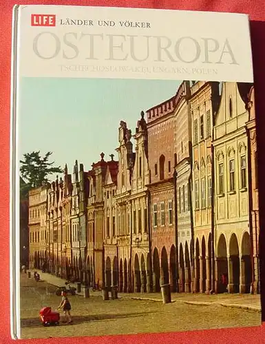 () "Osteuropa" Tschechoslowakei, Ungarn, Polen. Grossformat. 176 S., Time-Life International 1966