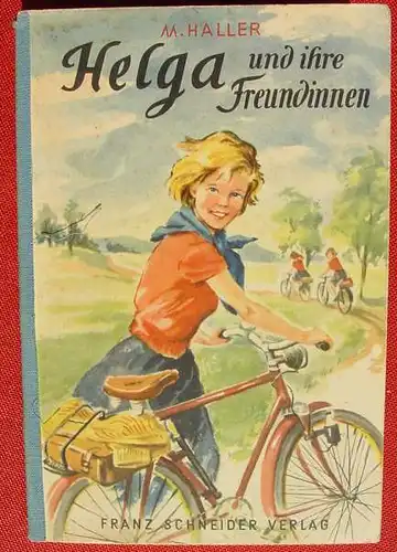 (1012251) Haller "Helga und ihre Freundinnen". Jugendbuch. Schneider Verlag, Augsburg 1950-er Jahre