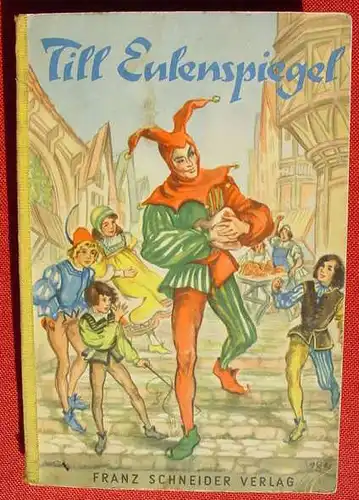 () "Till Eulenspiegel". Jugendbuch. Franz Schneider Verlag, Augsburg 1950-er Jahre