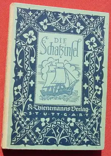 () Robert L. Stevenson "Die Schatzinsel". Bilder v. Muehlmeister. Verlag K. Thienemann, Stuttgart