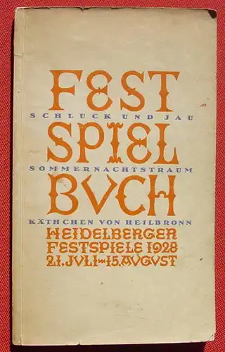 (1014684) "Heidelberger Festspiele 1928" Festspielbuch. Verlag Das Theater, Berlin-Schoeneberg