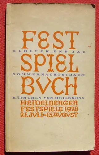 () "Heidelberger Festspiele 1928" Festspielbuch. Verlag Das Theater, Berlin-Schoeneberg