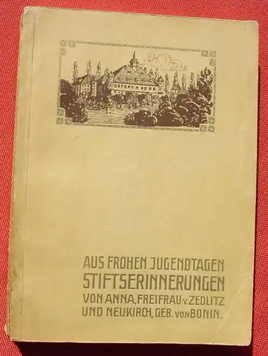 () "Aus frohen Jugendtagen". Anna Freifrau von Zedlitz u. Neukirch. Magdalenenstift zu Altenburg