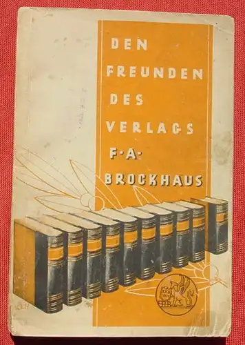 () "Den Freunden des Verlags F. A. Brockhaus" 1931-32. Leipzig 1931