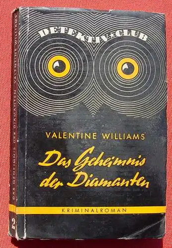 () Detektiv Club. "Das Geheimnis der Diamanten". Krimi v. Valentine Williams. Detektiv Club Verlag, Wiesbaden