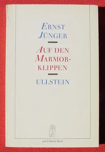 () Ernst Juenger "Auf den Marmorklippen". Ullstein Taschenbuch, 1981 Frankfurt am Main