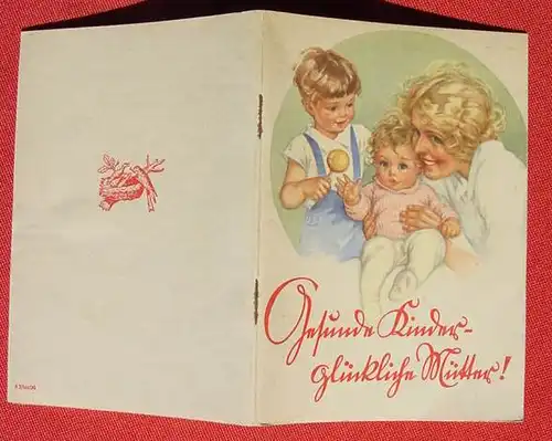 (1014875) Gesunde Kinder - glueckliche Muetter. Reklameheft Nestle-Erzeugnisse. 1939 Berlin-Tempelhof