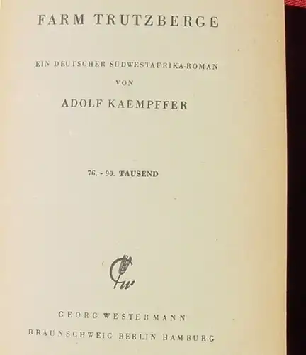 () Kaempffer "Farm Trutzberge" Deutscher Suedwestafrika-Roman. 1937 Westermann Verlag, Braunschweig