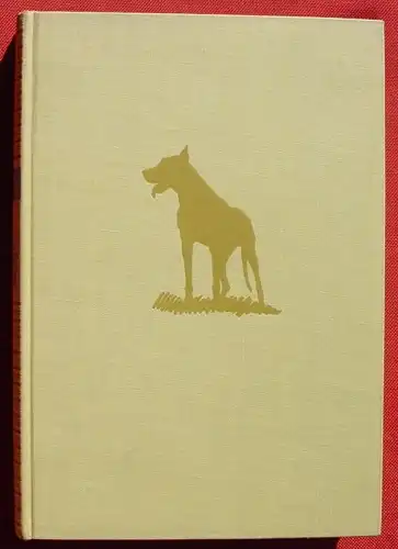 () Eippler "Die gelbe Dogge Senta" 176 S., Ullstein-Verlag, Berlin 1936