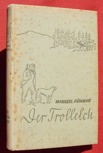 (1014939) Mikkjel Foenhus "Der Troll-Elch" 170 S., Buechergilde Gutenberg, Berlin 1937