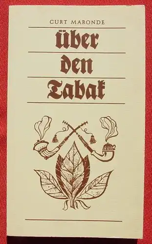 () "Ueber den Tabak" Maronde. 126 S., Fischer-Verlag, Druck fuer Robugen GmbH 1978