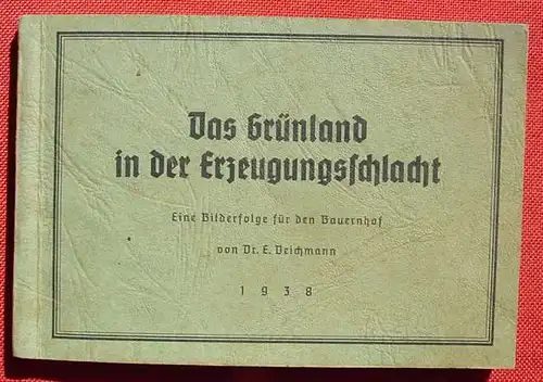 () "Das Gruenland in der Erzeugerschlacht" Bilderheft 1938. Stickstoff-Industrie ... , Berlin