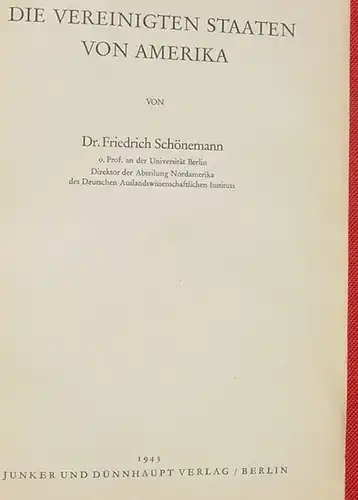 () "Die Vereinigten Staaten von Amerika" Auslandskunde. 160 S., 1943 Berlin, Junker u. Duennhaupt Verlag