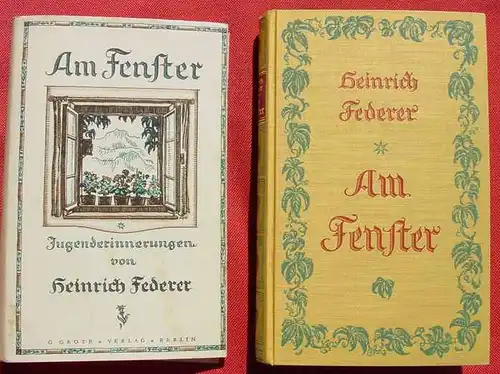 (1014979) Federer "Am Fenster" Jugenderinnerungen. 454 S., Grote Verlag, Berlin 1926