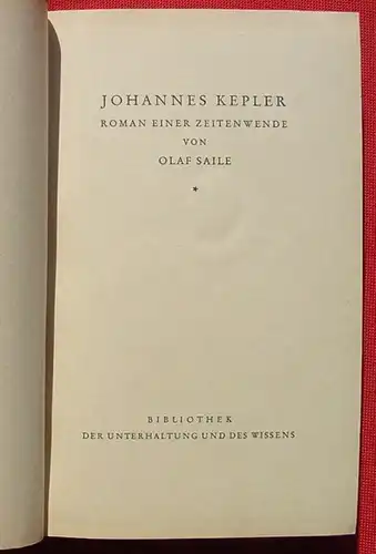(1014981) Saile "Johannes Kepler" Roman einer Zeitenwende. 312 S., Verlag Bibliothek d. Unterhalt. u. des Wissens, Stuttgart